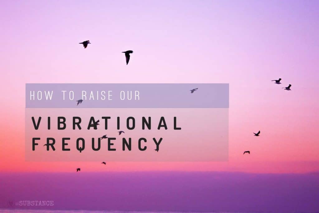 can I raise my vibrational frequency