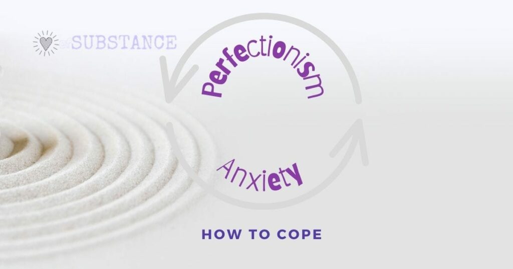 loop of perfectionism and anxiety, break free of the continuum 