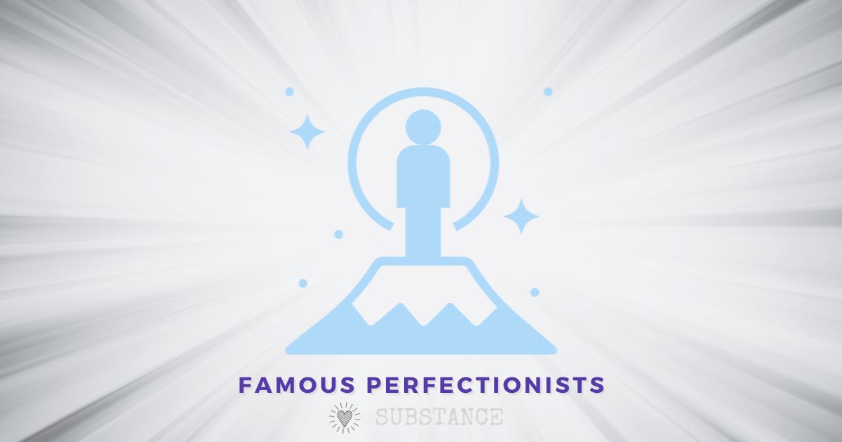 Famous Perfectionists