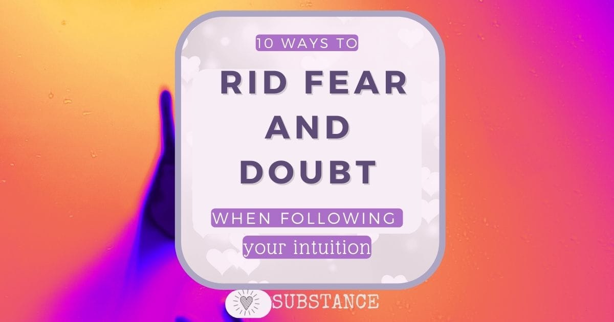Overcoming Doubt Fear Intuition
